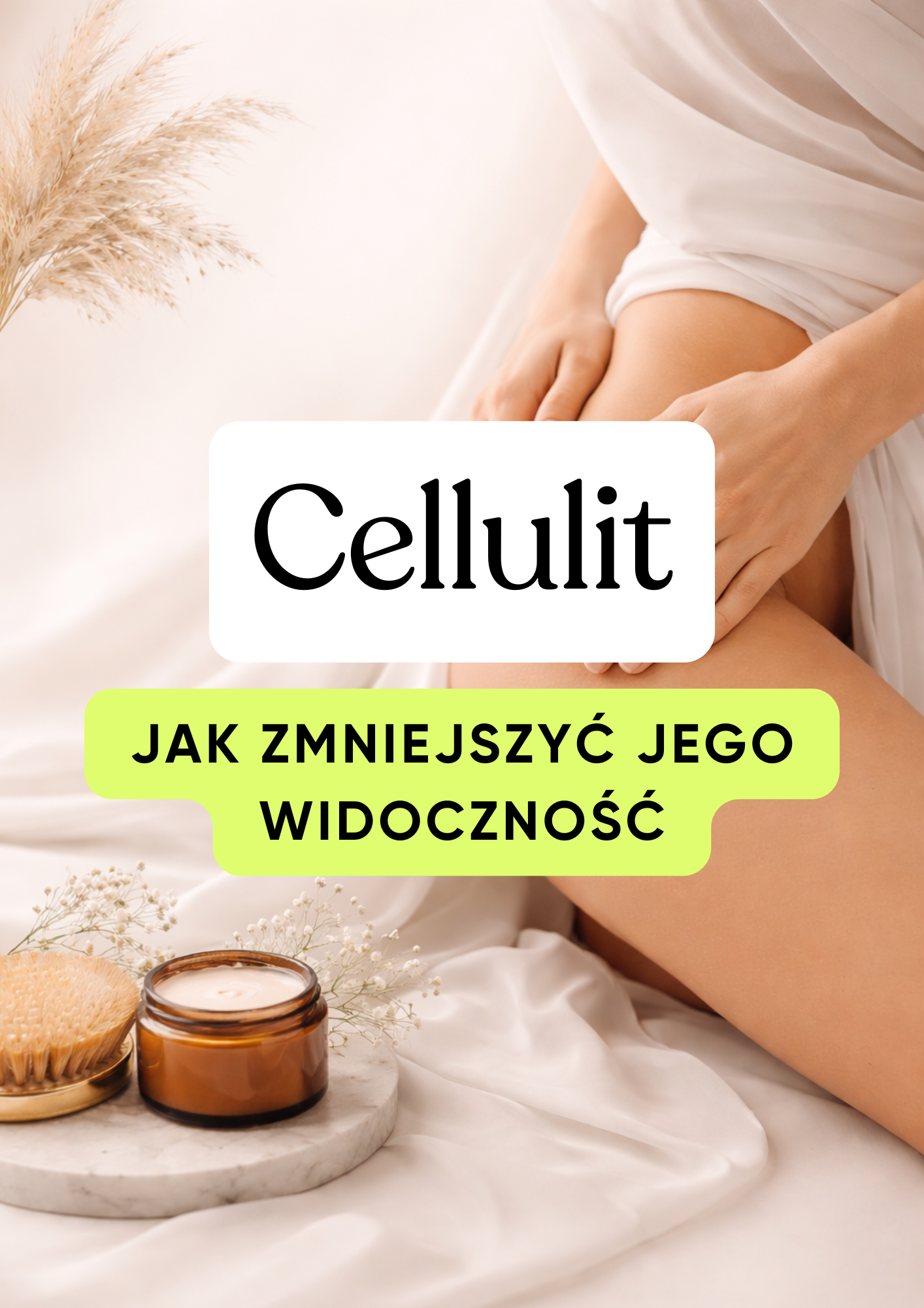 Cellulit - Jak zmniejszyć jego widoczność